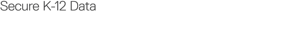 Secure K-12 Data