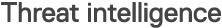 Threat intelligence