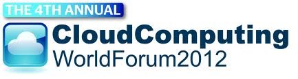 4th Annual Cloud Computing World Forum 2012