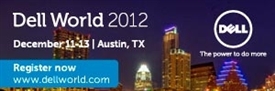 Dell World 2012 - December 11-13 Austin TX