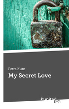 Das erste Buch von Petra Kurz - My Secret Love.